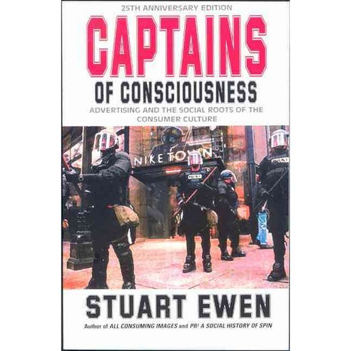 Captains of Consciousness: Advertising and the Social Roots of the Consumer Culture, Basic Books