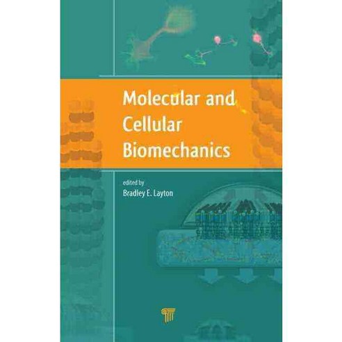 Molecular and Cellular Biomechanics, Pan Stanford Pub