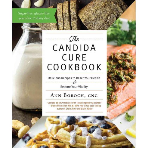 The Candida Cure Cookbook: Delicious Recipes to Reset Your Health & Restore Your Vitality, Scb Distributors