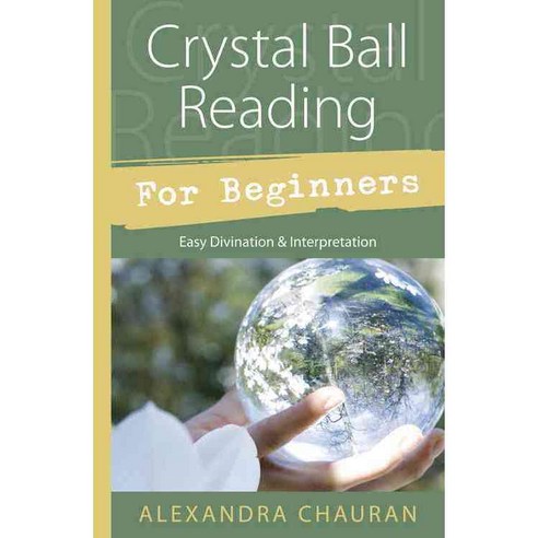 Crystal Ball Reading for Beginners: Easy Divination & Interpretation, Llewellyn Worldwide Ltd