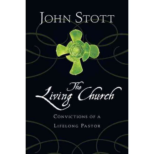 The Living Church: Convictions of a Lifelong Pastor, Ivp Books