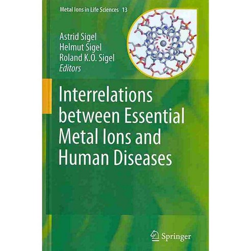 Interrelations Between Essential Metal Ions and Human Diseases, Springer Verlag