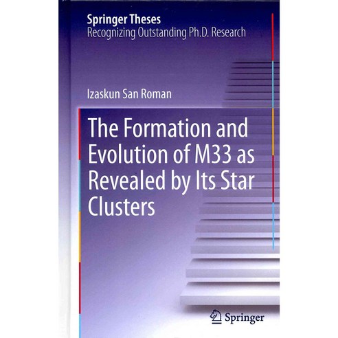 The Formation and Evolution of M33 As Revealed by Its Star Clusters, Springer Verlag
