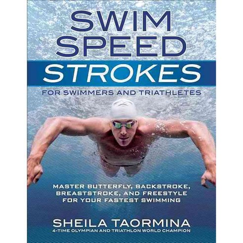 Swim Speed Strokes for Swimmers and Triathletes, VeloPress