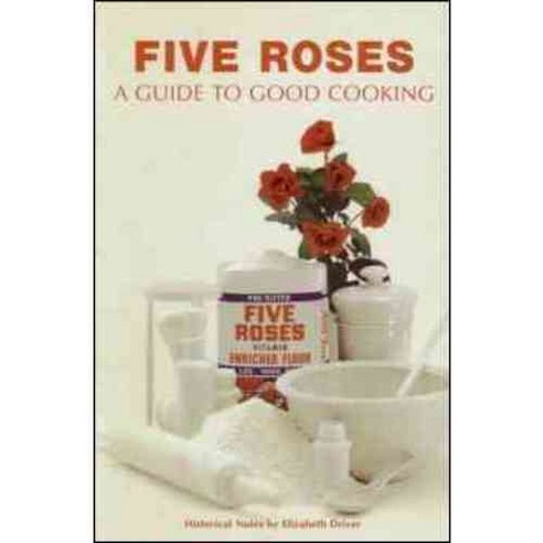 Five Roses: A Guide to Good Cooking, Whitecap Books Ltd