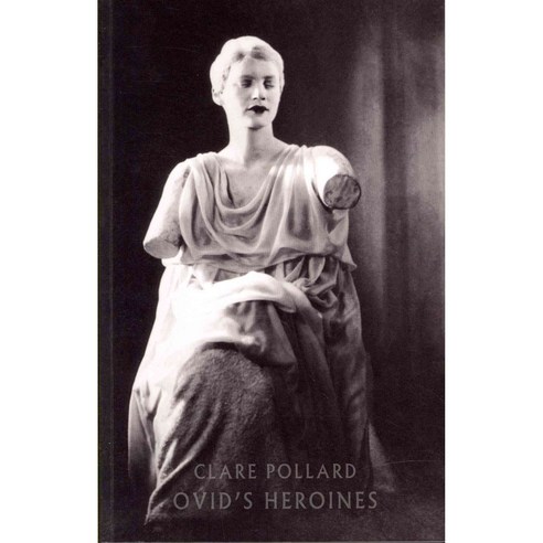 Ovid''s Heroines, Bloodaxe Books Ltd