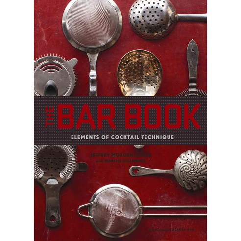 The Bar Book:Elements of Cocktail Technique, Ingram-Lavergne