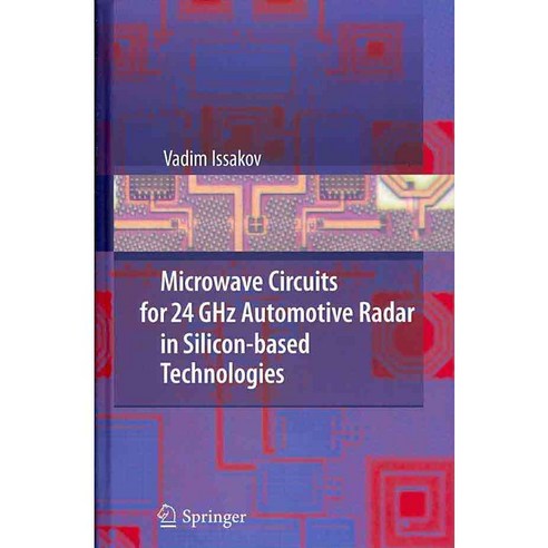 Microwave Circuits for 24 GHz Automotive Radar in Silicon-Based Technologies, Springer Verlag