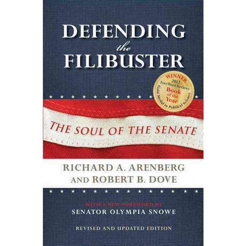 Defending the Filibuster: The Soul of the Senate, Indiana Univ Pr