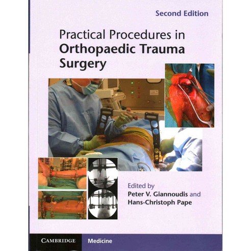 Practical Procedures in Orthopaedic Trauma Surgery, Cambridge Univ Pr