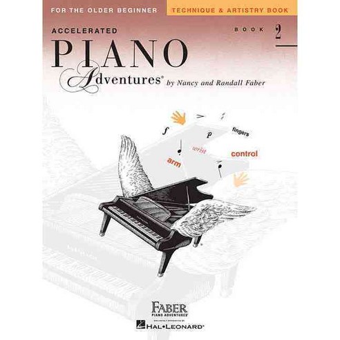 (영문도서) Accelerated Piano Adventures for the Older Beginner: Book 2 : Technique & Artistry Book, Faber Piano Adventures