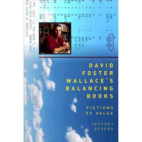 David Foster Wallace''s Balancing Books: Fictions of Value Hardcover, Columbia University Press