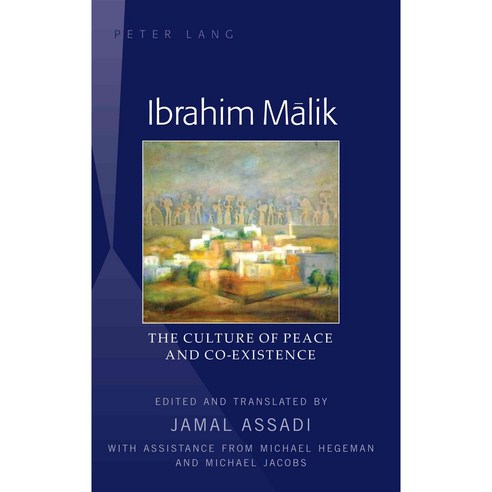 Ibrahim Malik: The Culture of Peace and Co-existence, Peter Lang Pub Inc