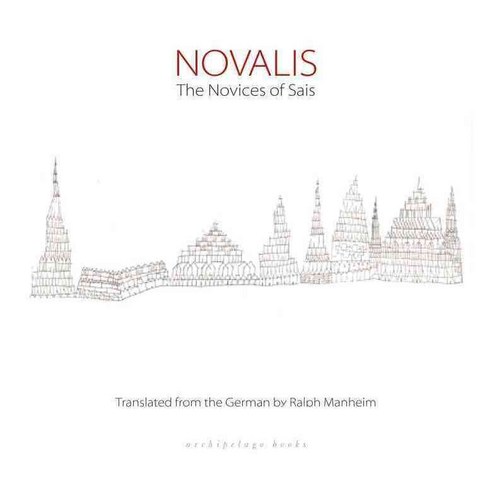 Novalis: The Novices Of Sais, Archipelago Books