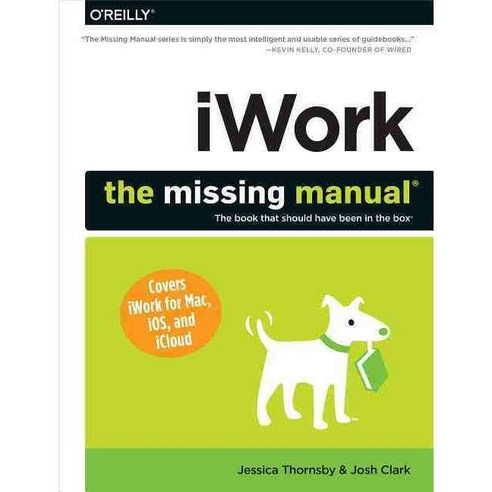 iWork: The Missing Manual, Oreilly & Associates Inc