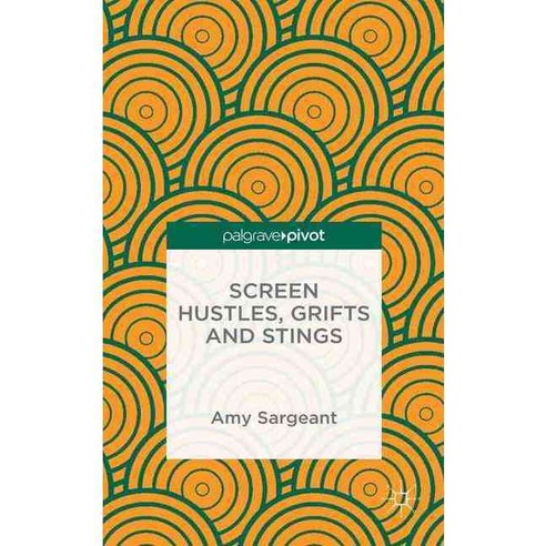 Screen Hustles Grifts and Stings, Palgrave Pivot