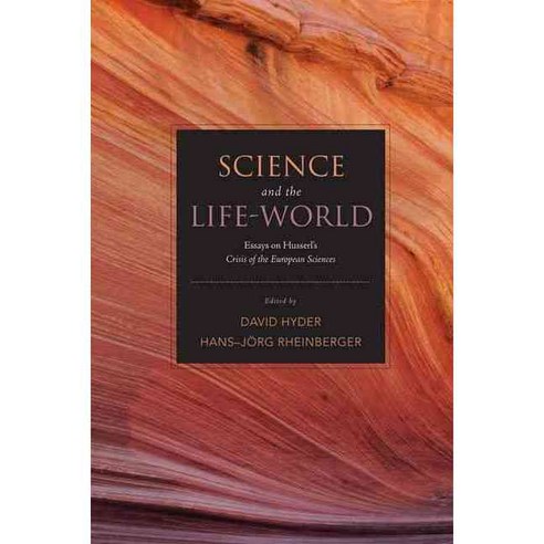 Science and the Life-World: Essays on Husserl''s Crisis of European Sciences Hardcover, Stanford University Press