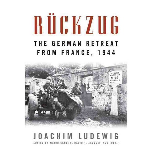 Rückzug: The German Retreat from France 1944, Univ Pr of Kentucky