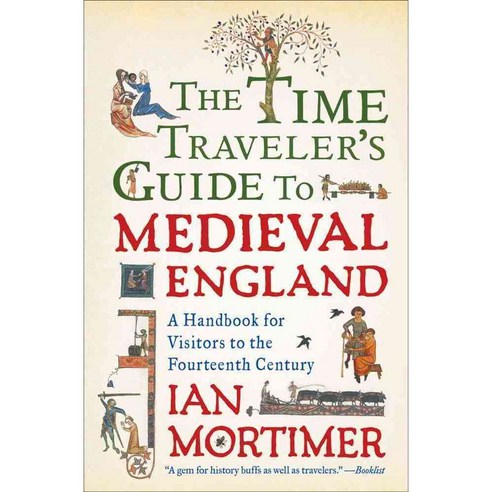 The Time Traveler''s Guide to Medieval England, Touchstone Books