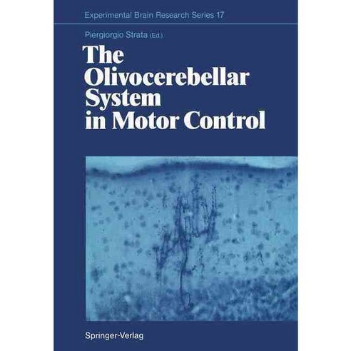 The Olivocerebellar System in Motor Control, Springer Verlag