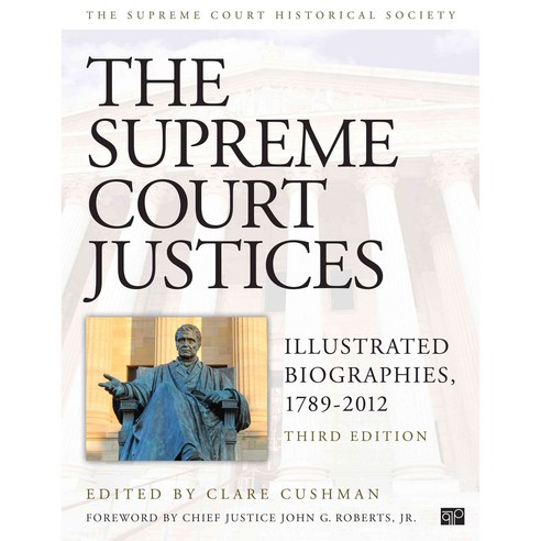 The Supreme Court Justices: Illustrated Biographies Paperback, CQ Press