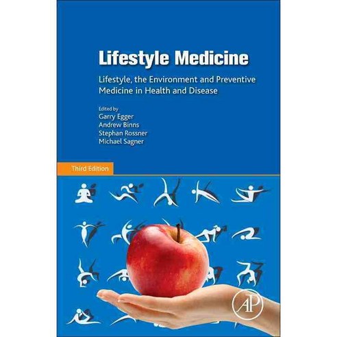 Lifestyle Medicine:Lifestyle the Environment and Preventive Medicine in Health and Disease 3/e, Academic Press