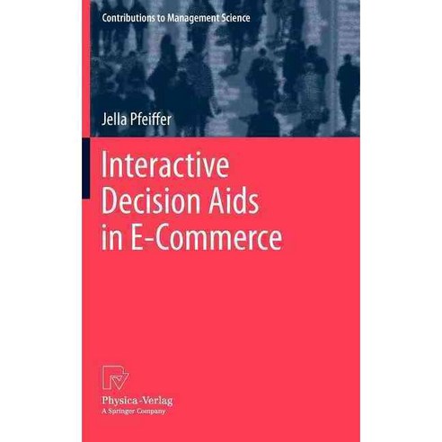 Interactive Decision Aids in E-Commerce, Physica Verlag