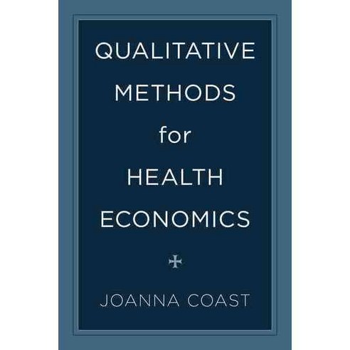 Qualitative Methods for Health Economics Hardcover, Rowman & Littlefield International