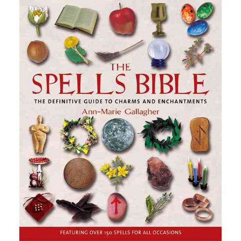 The Spells Bible: The Definitive Guide to Charms and Enchantments, Walking Stick Pr