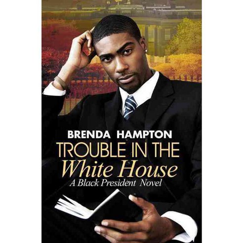 Trouble in the White House: A Black President Novel Paperback, Urban Books