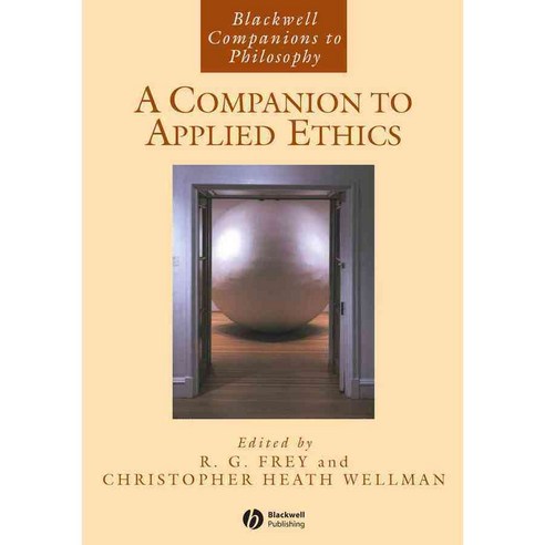A Companion To Applied Ethics, Blackwell Pub