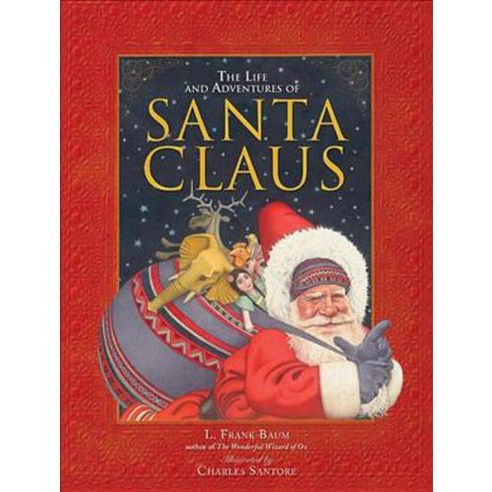 The Life and Adventures of Santa Claus, Running Pr Book Pub