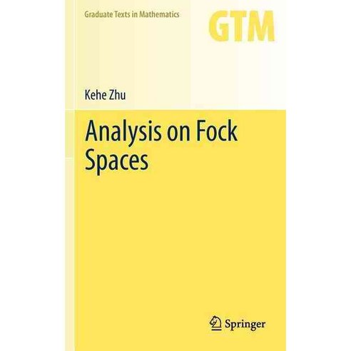 Analysis on Fock Spaces, Springer Verlag