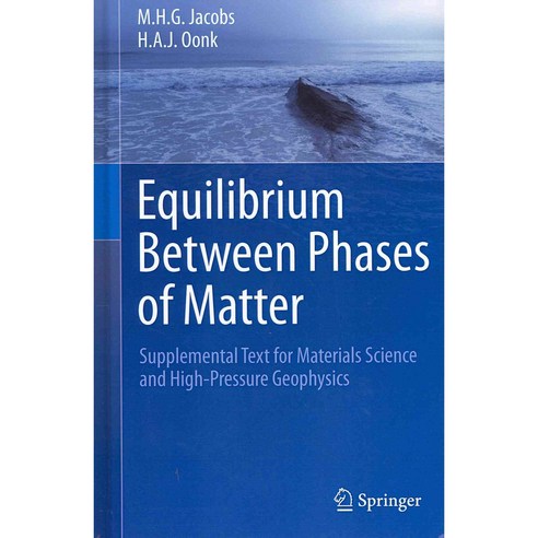 Equilibrium Between Phases of Matter: Supplemental Text for Materials Science and High-Pressure Geophysics, Springer Verlag