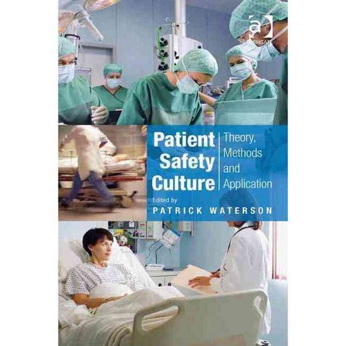 Patient Safety Culture: Theory Methods and Application Hardcover, CRC Press