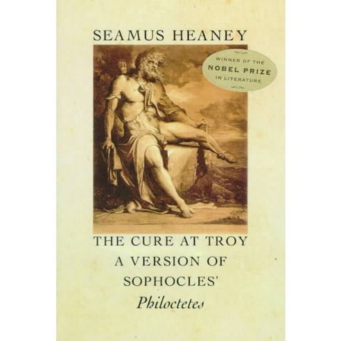 The Cure at Troy: A Version of Sophocles'' Philoctetes, Farrar Straus & Giroux