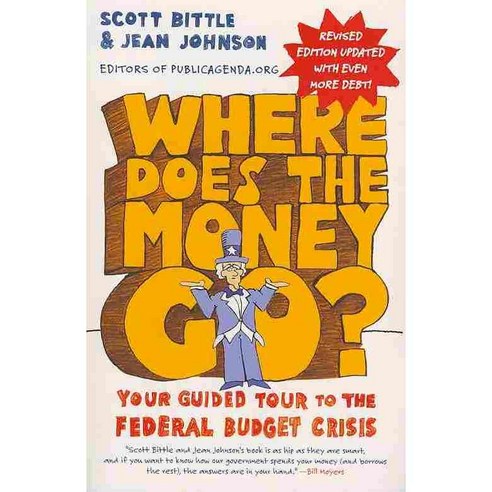 Where Does the Money Go?: Your Guided Tour to the Federal Budget Crisis, Harperbusiness