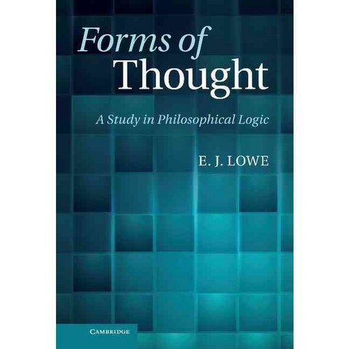 Forms of Thought: A Study in Philosophical Logic, Cambridge Univ Pr