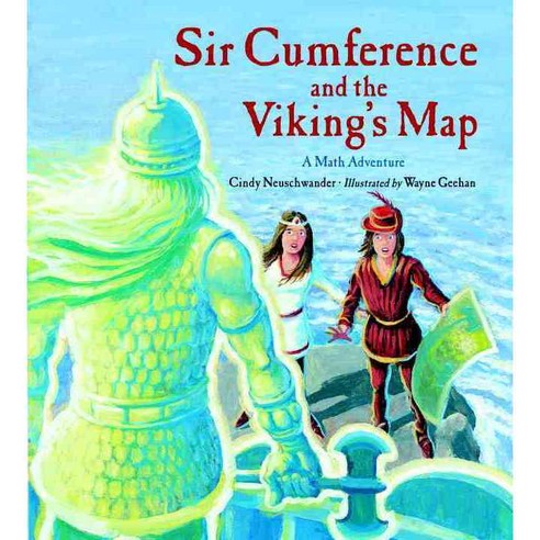 Sir Cumference and the Viking''s Map: A Math Adventure, Charlesbridge Pub Inc