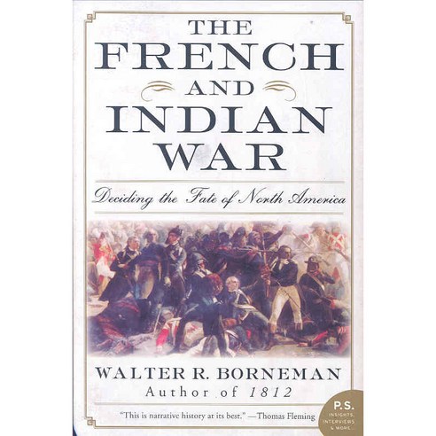 The French and Indian War: Deciding the Fate of North America, Perennial