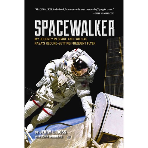 Spacewalker: My Journey in Space and Faith As Nasa’s Record-setting Frequent Flyer, Purdue Univ Pr