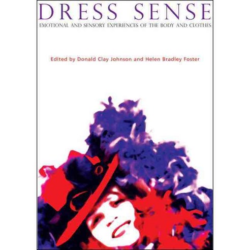 Dress Sense: Emotional and Sensory Experiences of the Body and Clothes Paperback, Berg Publishers