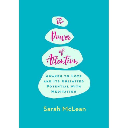 The Power of Attention: Awaken to Love and Its Unlimited Potential With Meditation, Hay House Inc