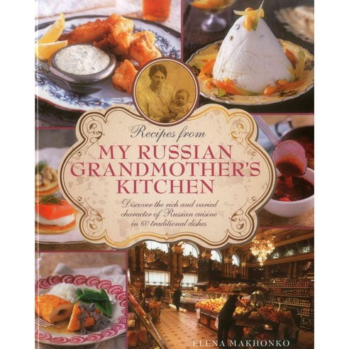 Recipes from My Russian Grandmother''s Kitchen, Lorenz Books