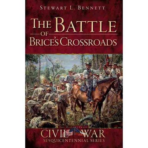 The Battle of Brice''s Crossroads, History Pr