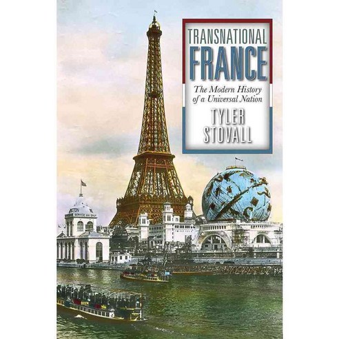 Transnational France: The Modern History of a Universal Nation Paperback, Westview Press