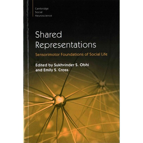 Shared Representations: Sensorimotor Foundations of Social Life, Cambridge Univ Pr