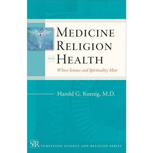 Medicine Religion and Health: Where Science & Spirituality Meet, Templeton Foundation Pr