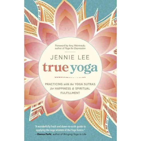 True Yoga: Practicing With the Yoga Sutras for Happiness & Spiritual Fulfillment, Llewellyn Worldwide Ltd