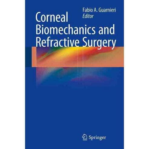 Corneal Biomechanics and Refractive Surgery, Springer Verlag